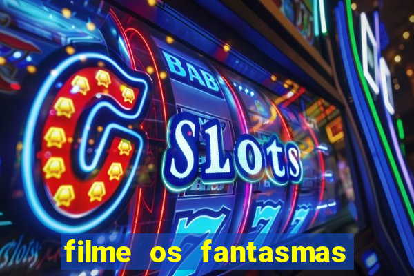 filme os fantasmas de scrooge